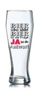 Lustiges Bierglas Weizenbierglas Bayern 0,5L - BIER oder nicht BIER ist die Frage. JA, ist die Antwort