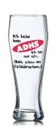 Lustiges Bierglas Weizenbierglas Bayern 0,5L - Ich habe kein ADHS Ich bin nur oft... Oohh, schau ein Eichhörnchen...!