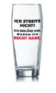 Lustiges Bierglas Willibecher 0,5L - ICH STREITE NICHT! Ich erkläre nur, warum ich Recht habe.