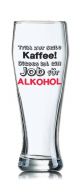 Lustiges Bierglas Weizenbierglas Bayern 0,5L - Tritt zur Seite KAFFEE! Diese ist ein Job für ALKOHOL