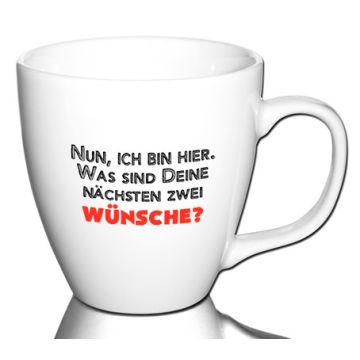 Nun, ich bin hier. Was sind Deine nächsten zwei Wünsche?