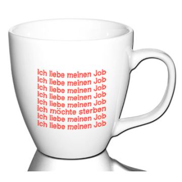 Ich liebe meinen Job - möchte sterben