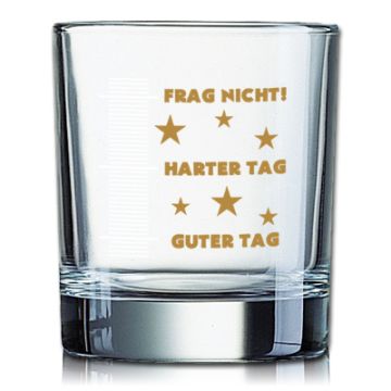 whiskyglas guter tag harter tag frag nicht füllstand