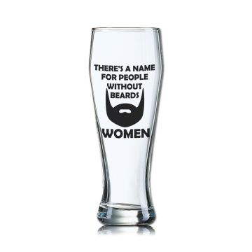 Lustiges Bierglas Weizenbierglas Bayern 0,5L - THERE`S A NAME FOR PEOPLE WITHOUT BEARDS - WOMEN