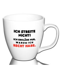 Lustige Kaffeetasse Bürotasse Tasse mit Spruch  - Dekor: Ich streite nicht! Ich erkläre nur, warum ich recht habe.
