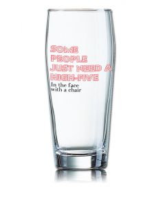 Lustiges Bierglas Willibecher 0,5L - SOME PEOPLE JUST NEED A HIGH-FIVE In the face with a chair