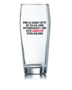 Lustiges Bierglas Willibecher 0,5L - Wenn ich gewusst hätte, wie sich das Leben weiterentwickelt, wäre ich im Sandkasten sitzen geblieben