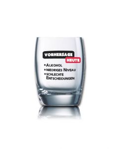 Lustiges Schnapsglas Salto 60 ml - VORHERSAGE HEUTE - *Alkohol, *niedriges Niveau, *schlechte Entscheidungen